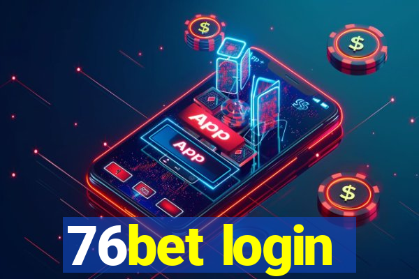 76bet login